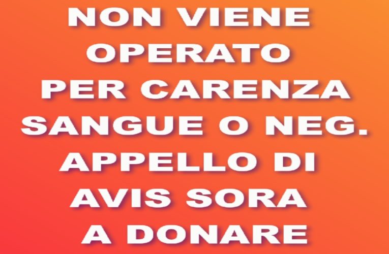 In attesa di intervento dal 27.01.2020 per carenza sangue O Rh- , Paziente scrive ad AVIS SORA chiedendo aiuto!